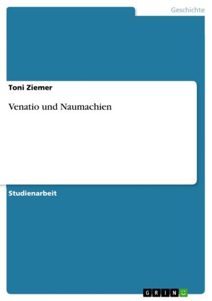 Venatio und Naumachien by Toni Ziemer