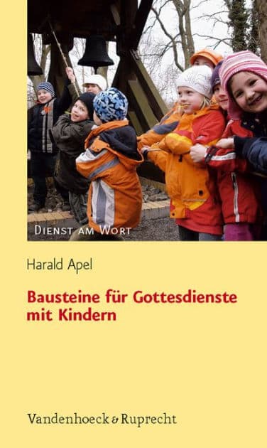 Bausteine fur Gottesdienste mit Kindern by Harald Apel
