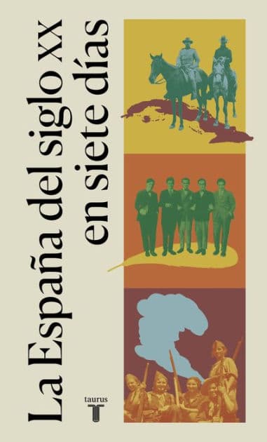 La España del siglo XX en siete días: (edición estuche con: 3 de julio de 1898 17 de diciembre de 1927 18 de julio de 1936 20 de diciembre de 1973 23 de febrero de 1981 25 de julio de 1992 11 de marzo de 2004) by Tomás Pérez Vejo