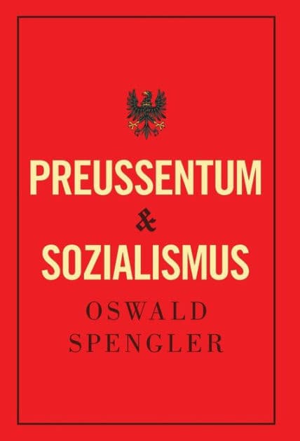 Preußentum und Sozialismus by Oswald Spengler