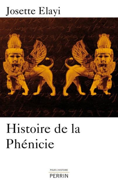 Histoire de la Phénicie by Josette Elayi