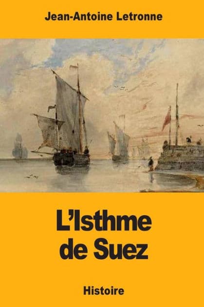 L'Isthme de Suez by Jean-Antoine Letronne