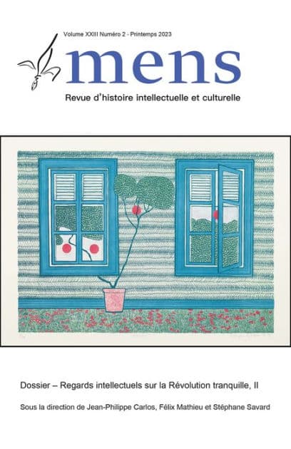 Mens. Volume 23, numéro 2, printemps 2023, Regards intellectuels sur la Révolution tranquille, II by Jean-Philippe Carlos