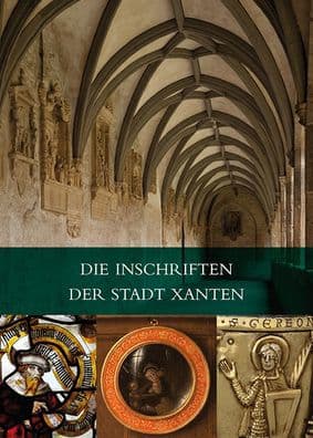 Die Inschriften der Stadt Xanten by Paul Ley
