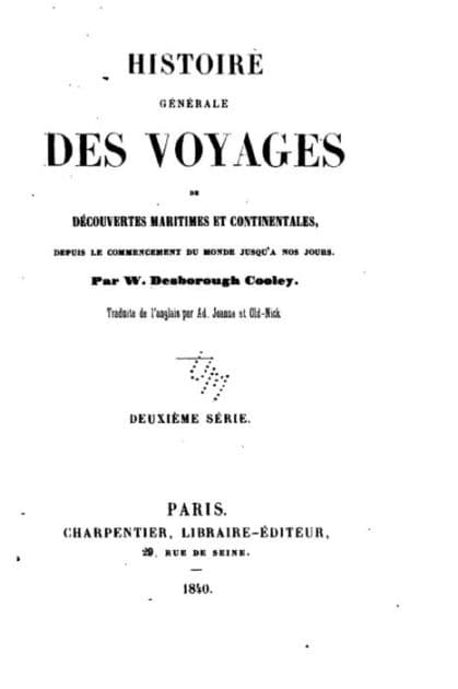 Histoire générale des voyages de découvertes maritimes et continentales by William Desborough Cooley