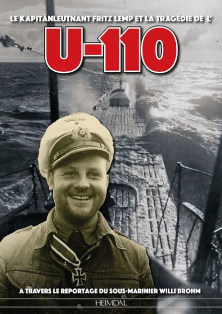 U-110: Le Kapitänleuntnant Fritz lemp et la tragédie de l' U-110 by Jean-Louis Maurette