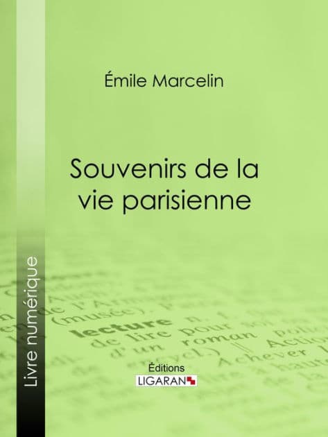 Souvenirs de la vie parisienne by Emile Marcelin