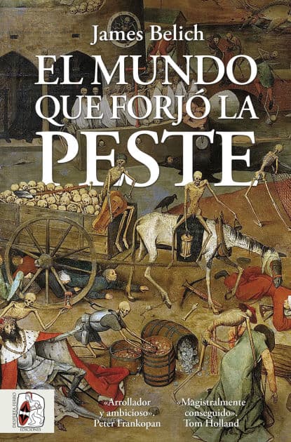 El mundo que forjó la peste by James Belich