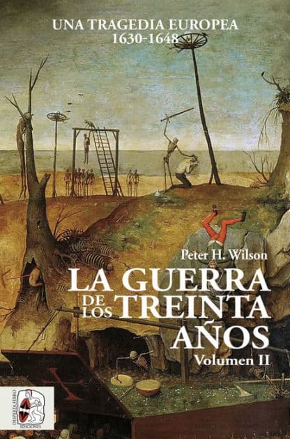 La Guerra de los Treinta Años II: Una tragedia europea (1630-1648) by Peter H. Wilson