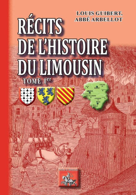 Récits de l'Histoire du Limousin (Tome 1) by Collectif Collectif