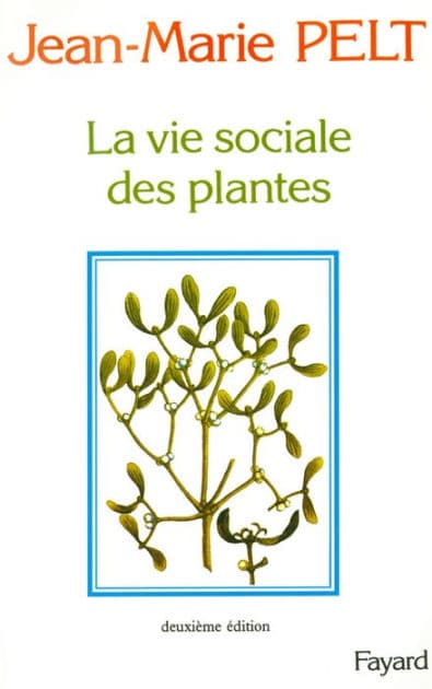 La Vie sociale des plantes by Jean-Marie Pelt