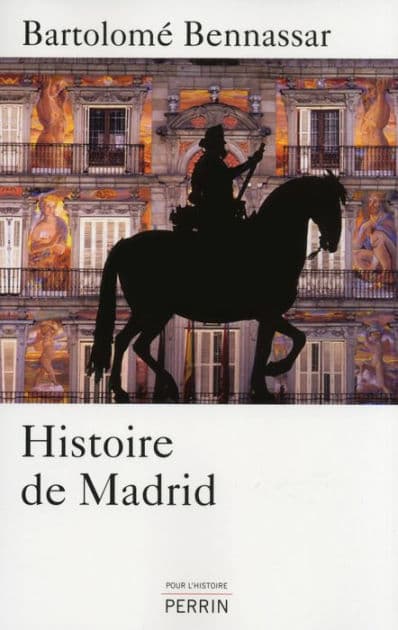 Histoire de Madrid by Bartolomé Bennassar