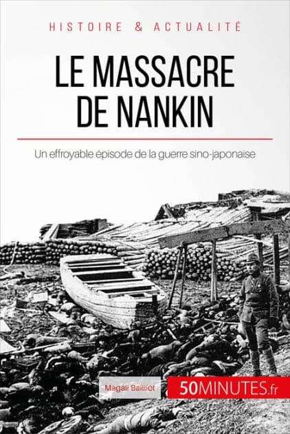 Le massacre de Nankin: Un effroyable épisode de la guerre sino-japonaise by Magali Bailliot
