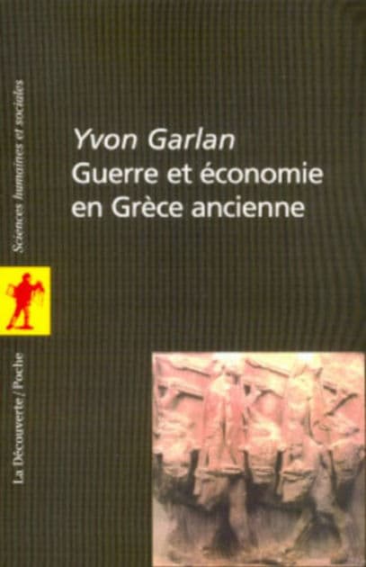 Guerre et économie en Grèce ancienne by Yvon Garlan