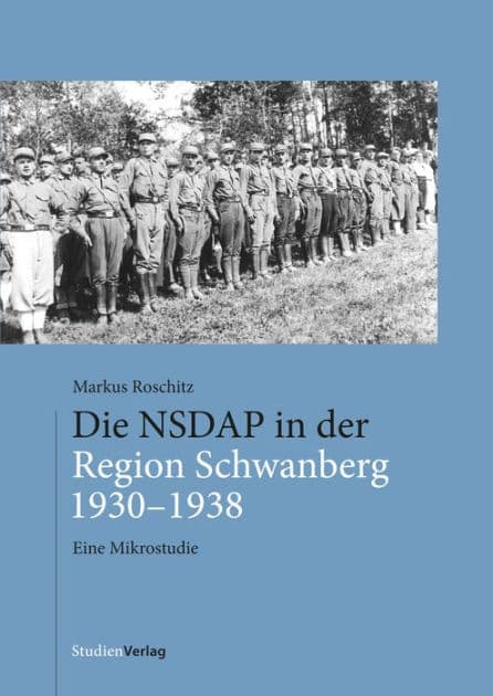 Die NSDAP in der Region Schwanberg 1930-1938: Eine Mikrostudie by Markus Roschitz