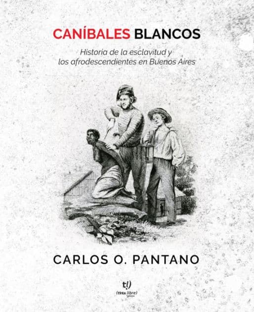 Caníbales blancos by Carlos Orlando Pantano