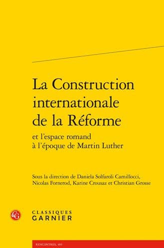 La Construction internationale de la Reforme by Karine Crousaz
