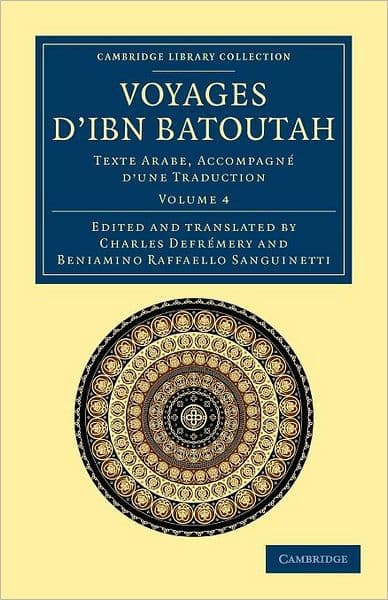 Voyages d'Ibn Batoutah: Texte Arabe, accompagné d'une traduction by Ibn Batuta