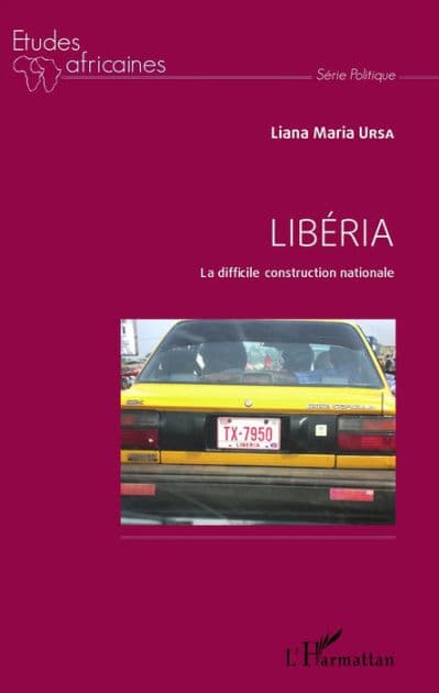 Libéria: La difficile construction nationale by Liana Maria Ursa