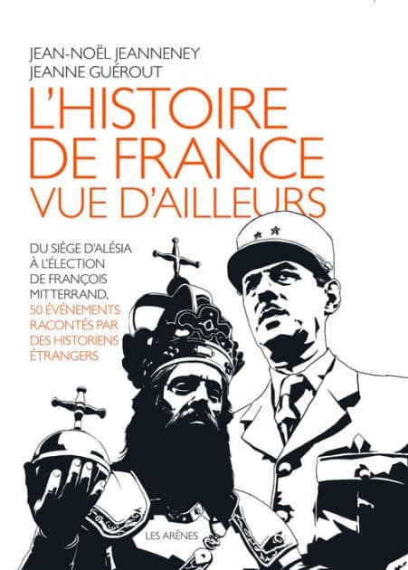 L'Histoire de France vue d'ailleurs by Jean-Noël Jeanneney