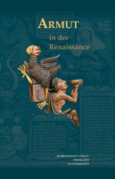 Armut in der Renaissance by Klaus Bergdolt