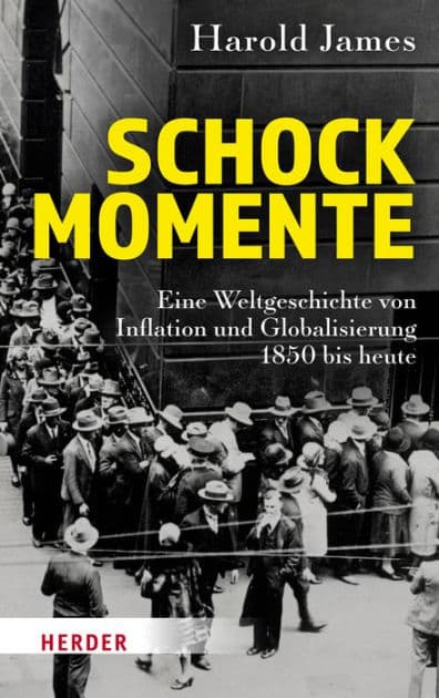 Schockmomente: Eine Weltgeschichte von Inflation und Globalisierung 1850 bis heute by Harold James