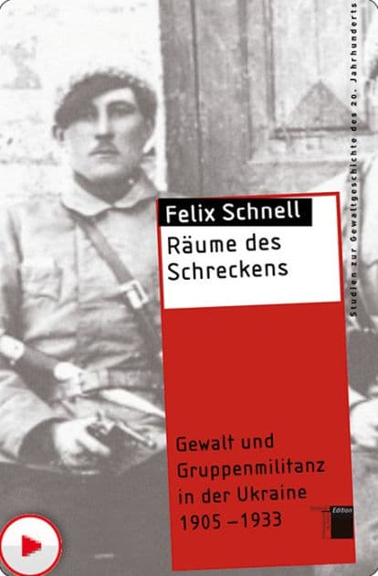 Räume des Schreckens: Gewalt und Gruppenmilitanz in der Ukraine 1905-1933 by Felix Schnell