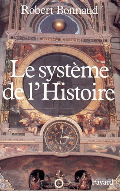 Le Système de l'histoire by Robert Bonnaud