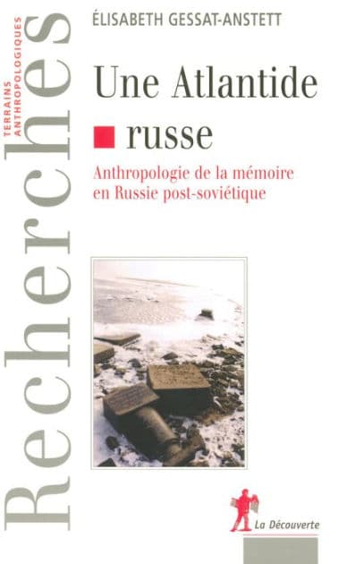 Une Atlantide russe by Elisabeth Gessat-Anstett