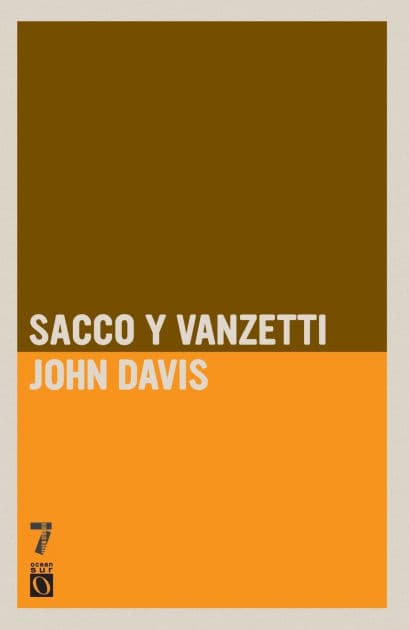 Sacco y Vanzetti: Vidas Rebeldes by John Davis