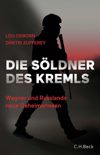 Die Söldner des Kremls: Wagner und Russlands neue Geheimarmeen by Lou Osborn