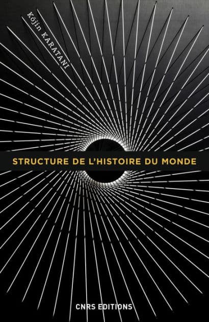 Structure de l'histoire du monde by Kojin Karatani