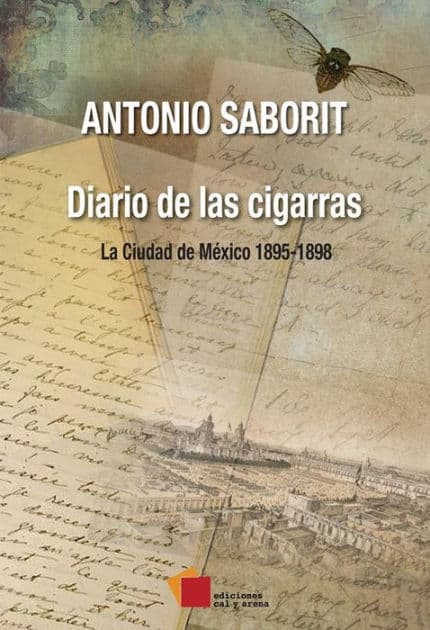 Diario de las cigarras by Antonio Saborit