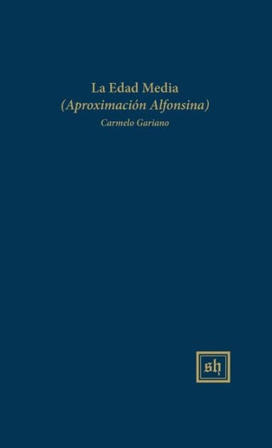 La Edad Media (Aproximacion Alfonsina) by Carmelo Gariano