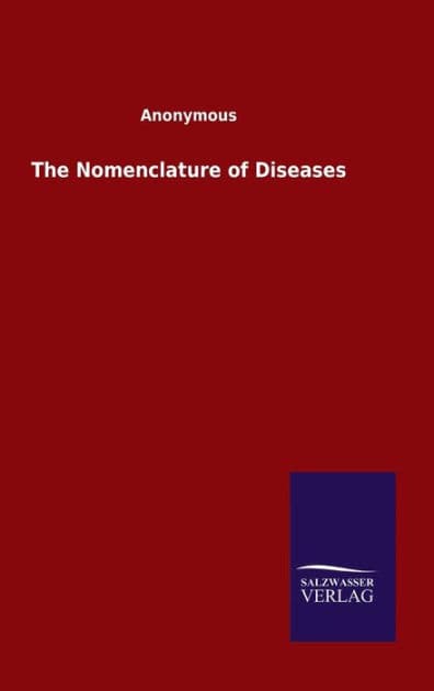 The Nomenclature of Diseases by Anonymous