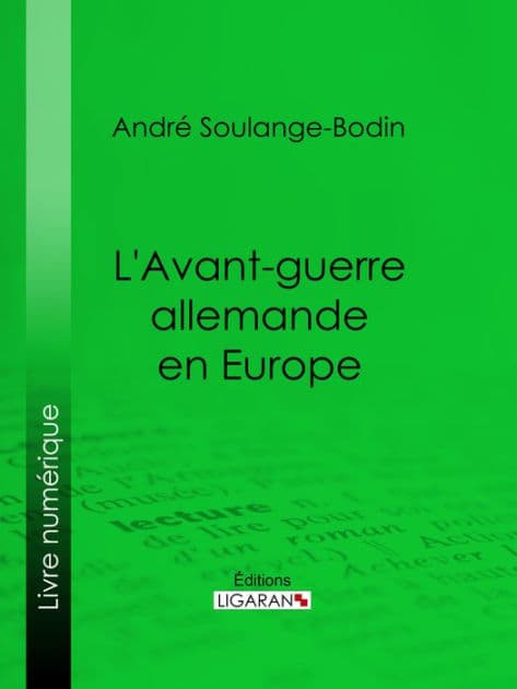 L'Avant-guerre allemande en Europe by André Soulange-Bodin