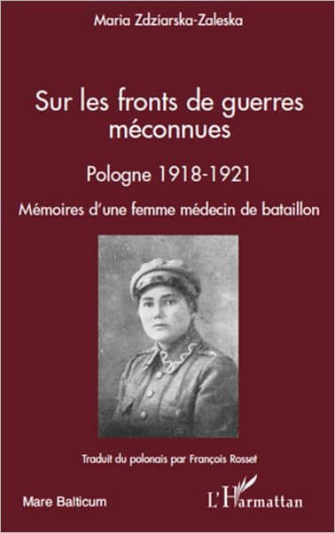 Sur les fronts de guerres méconnues: Mémoires d'une femme médecin de bataillon by Maria Zdziarska-Zaleska