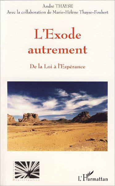 L'exode autrement: De la loi à l'Espérance by André Thayse