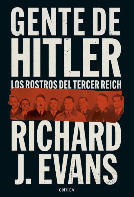Gente de Hitler: Los rostros del Tercer Reich by Richard J. Evans
