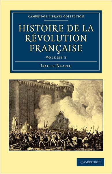 Histoire de la Révolution Française by Louis Blanc
