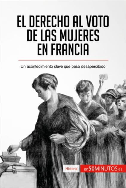 El derecho al voto de las mujeres en Francia: Un acontecimiento clave que pasó desapercibido by 50Minutos