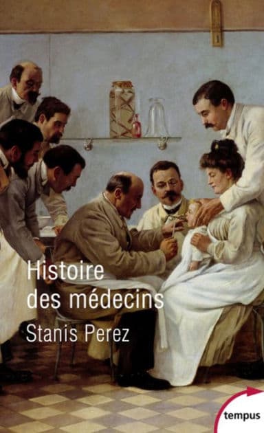Histoire des médecins by Stanis Perez
