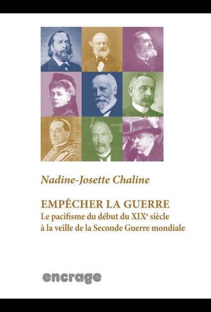 Empêcher la guerre: Le pacifisme du début du XIXe siècle à la veille de la Seconde Guerre mondiale by Nadine-Josette Chaline