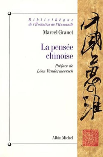 La Pensée chinoise by Marcel Granet