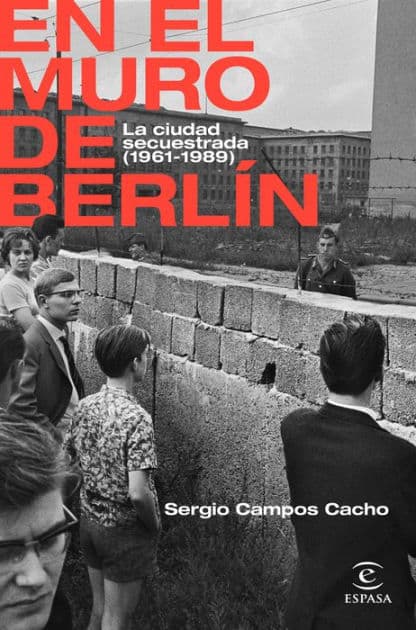 En el Muro de Berlín by Sergio Campos Cacho