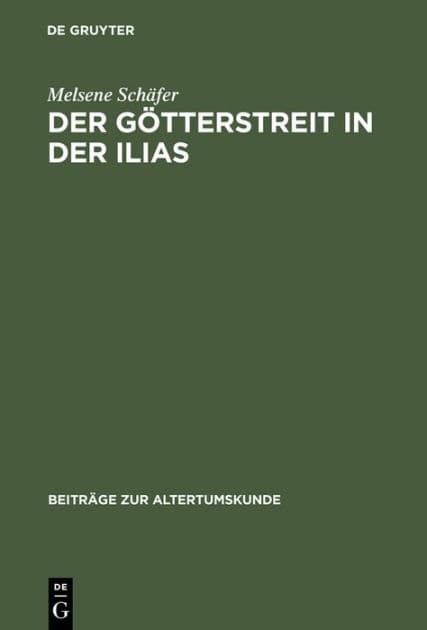 Der Götterstreit in der Ilias by Melsene Schäfer
