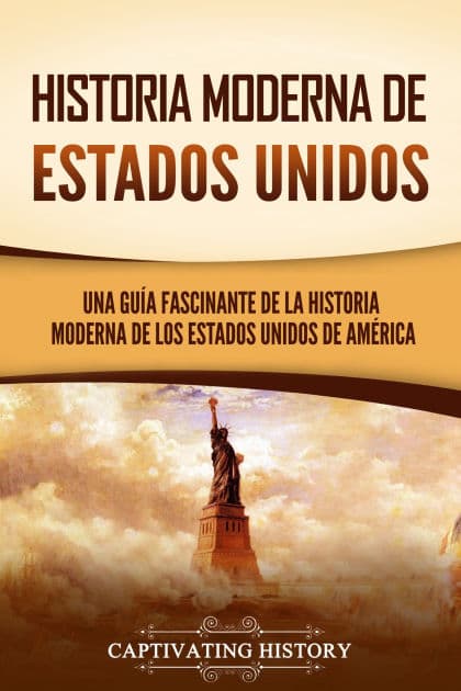 Historia moderna de Estados Unidos: Una guía fascinante de la historia moderna de los Estados Unidos de América by Captivating History