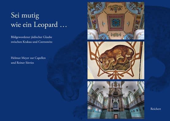 Sei mutig wie ein Leopard...: Bildgewordener judischer Glaube zwischen Krakau und Czernowitz by Reiner Sorries
