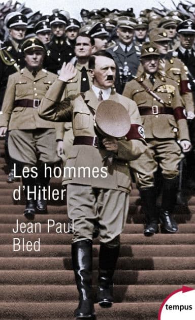 Les hommes d'Hitler by Jean-Paul Bled