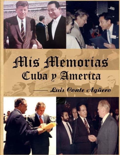 Mis Memorias Cuba y America by Luis Conte Aguero